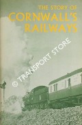 Book cover of The Story of Cornwall's Railways  by FAIRCLOUGH, Anthony 